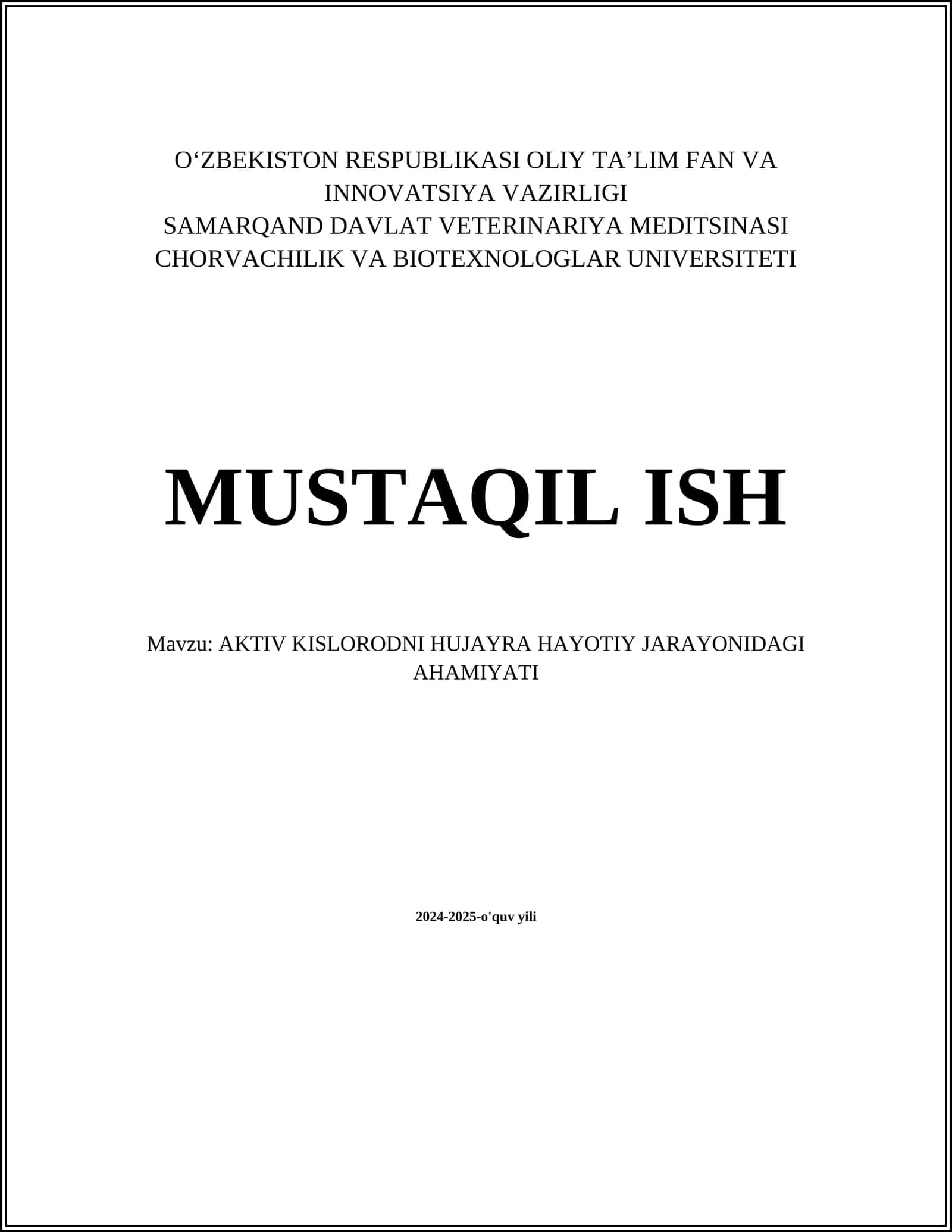 MUSTAQIL ISH Mavzu: AKTIV KISLORODNI HUJAYRA HAYOTIY JARAYONIDAGI AHAMIYATI 1
