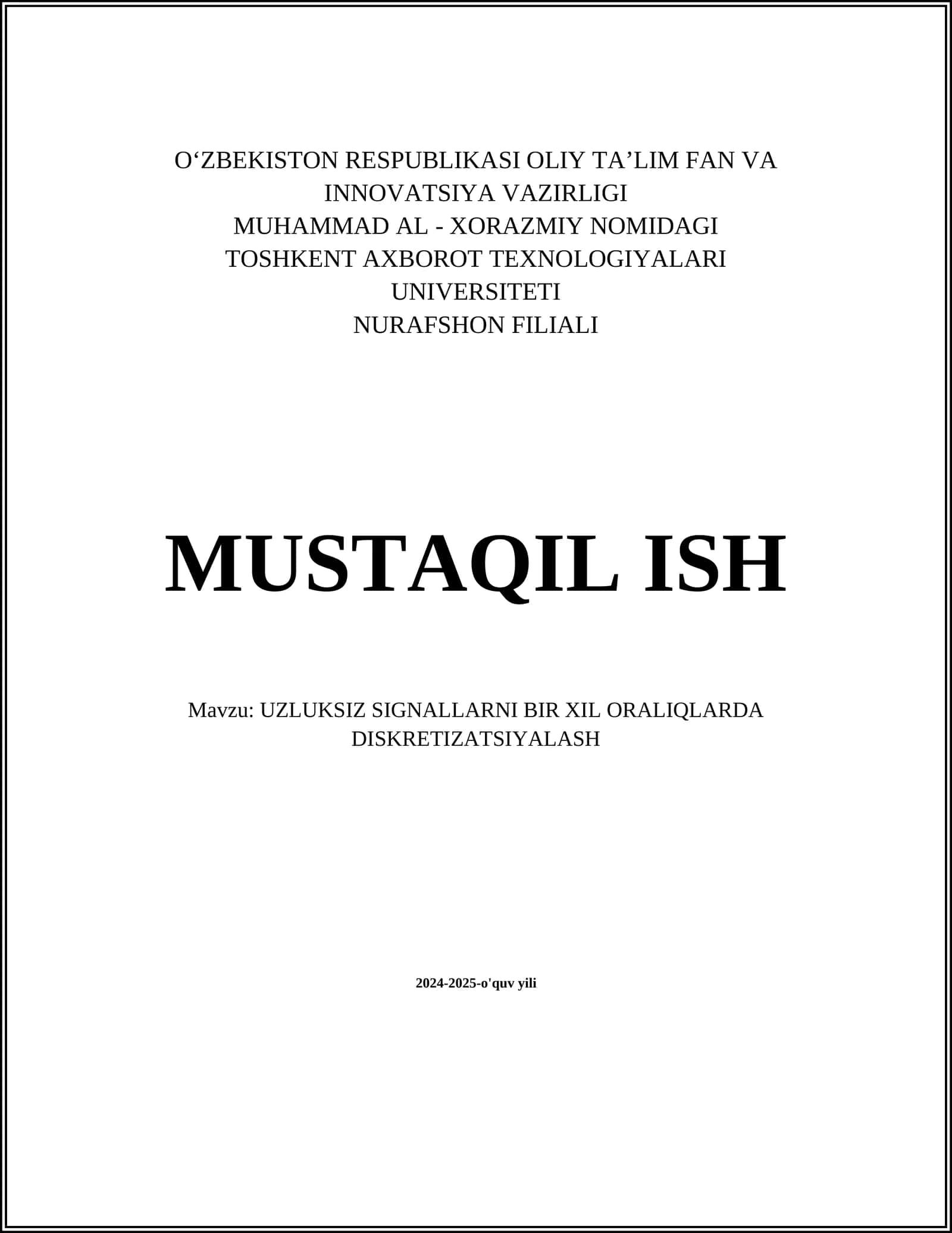 MUSTAQIL ISH Mavzu: UZLUKSIZ SIGNALLARNI BIR XIL ORALIQLARDA DISKRETIZATSIYALASH 1