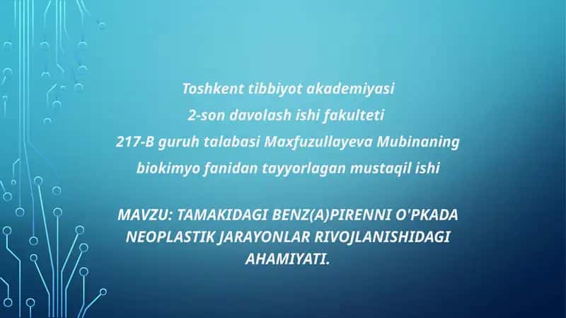 Tamakidagi benzapirenni o'pkada neoplastik jarayonlar rivojlanishidagi ahamiyati 1