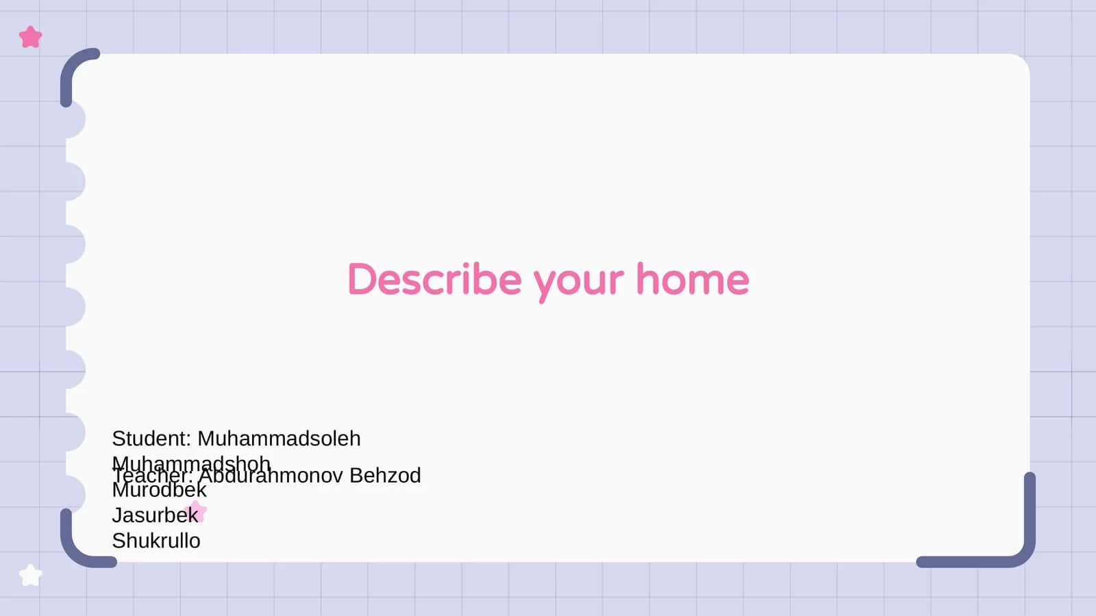 My House Overview 1