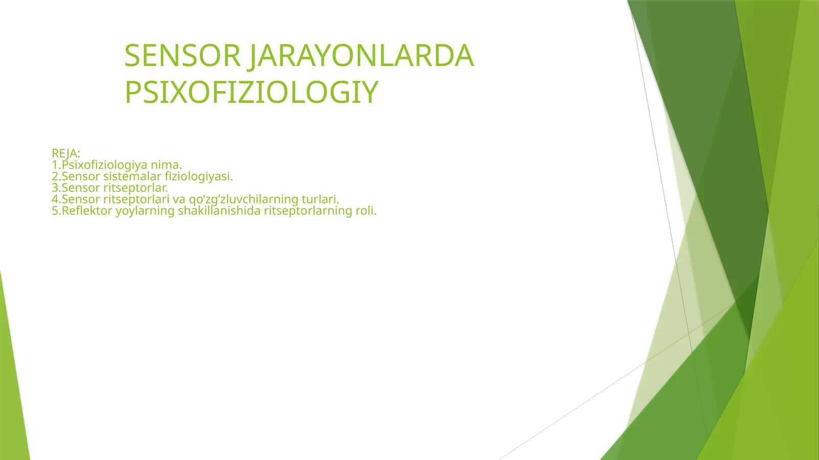 SENSOR JARAYONLARDA PSIXOFIZIOLOGIY 1