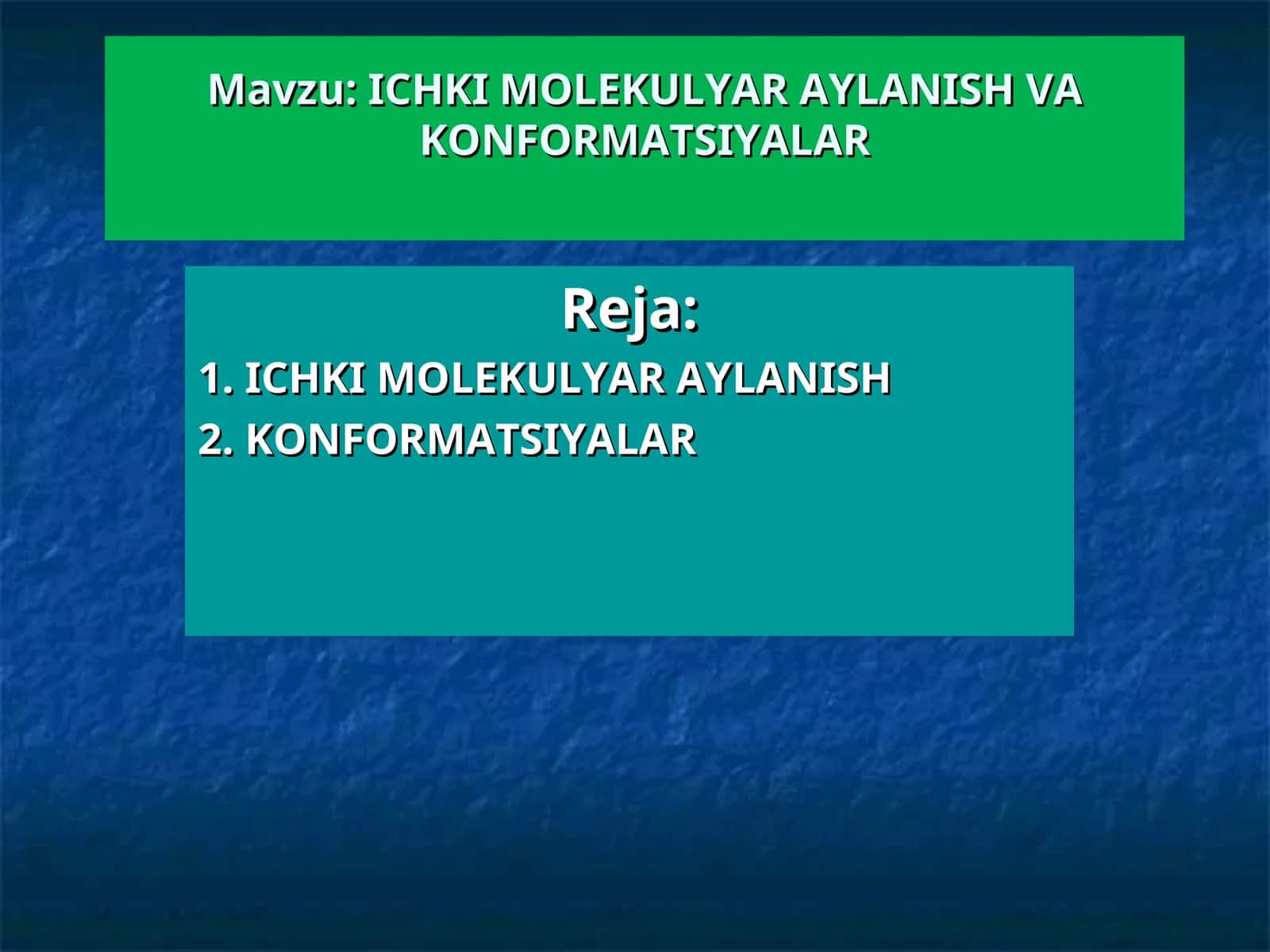 Ichki molekulyar aylanish va konformatsiyalar. 1