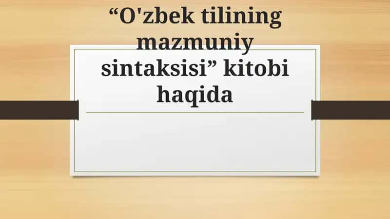 O'zbek tilining mazmuniy sintaksisi 1
