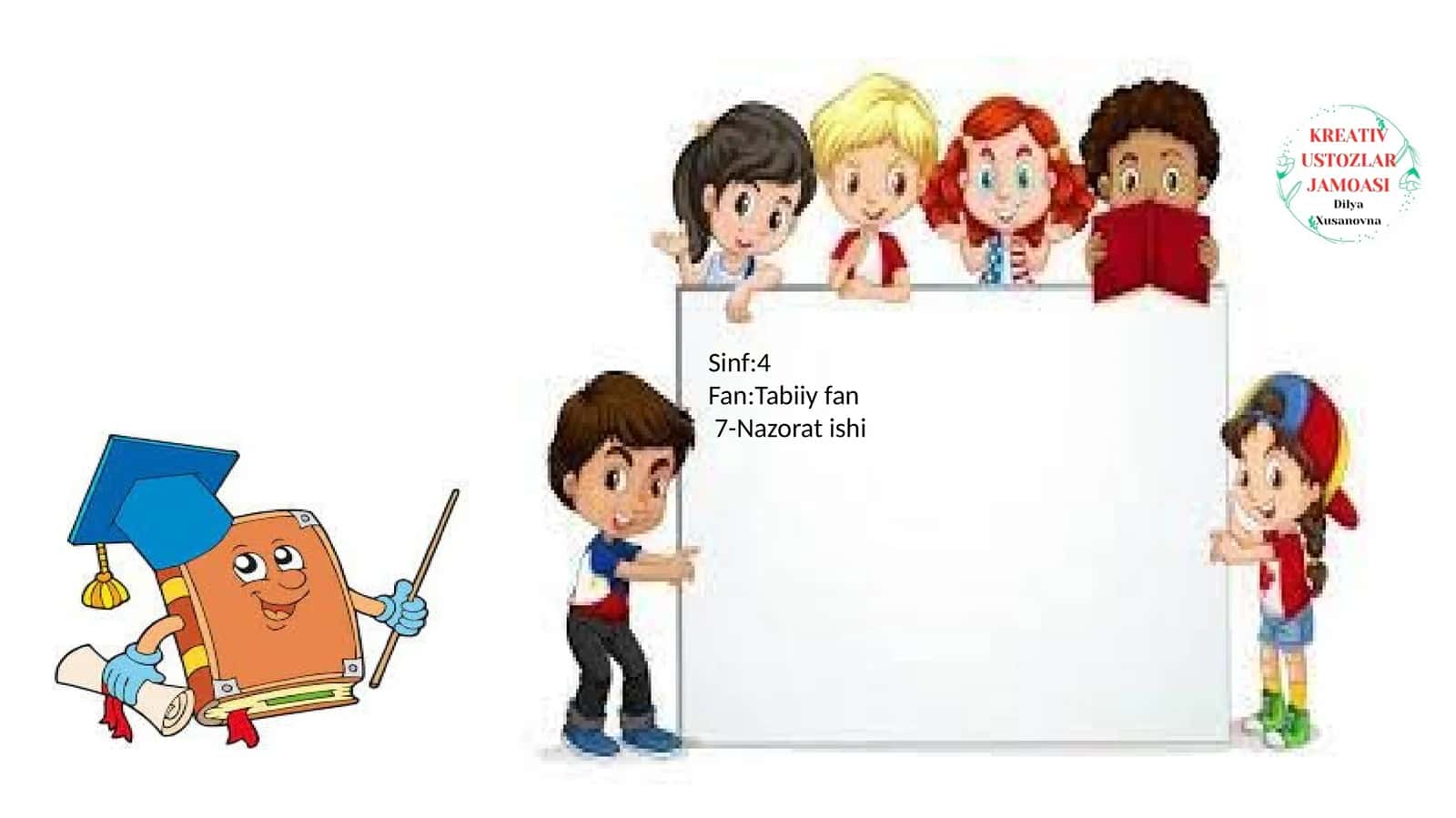 Sinf:4Fan:Tabiiy fan7-Nazorat ishi 1
