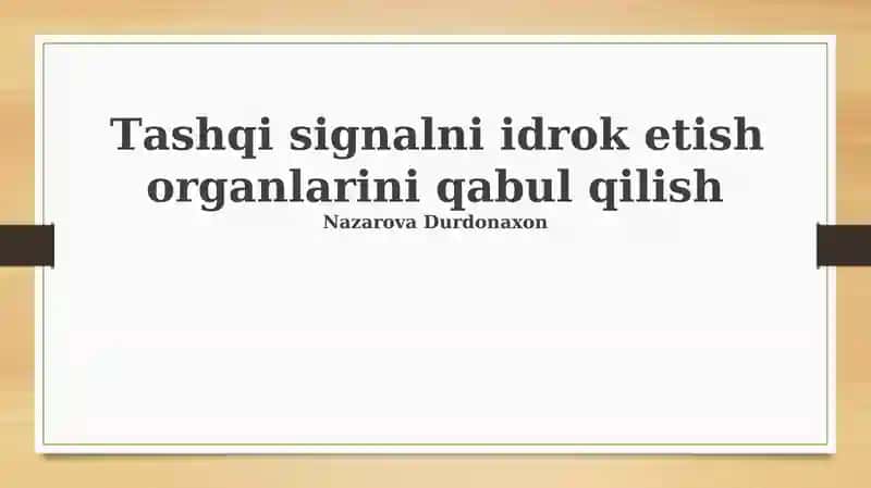 Sezgi organlari tomonidan tashqi signallarni qabul qilish