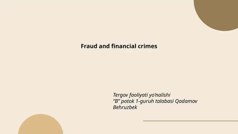 Fraud and financial crimes Tergov faoliyati yo’nalishi 1