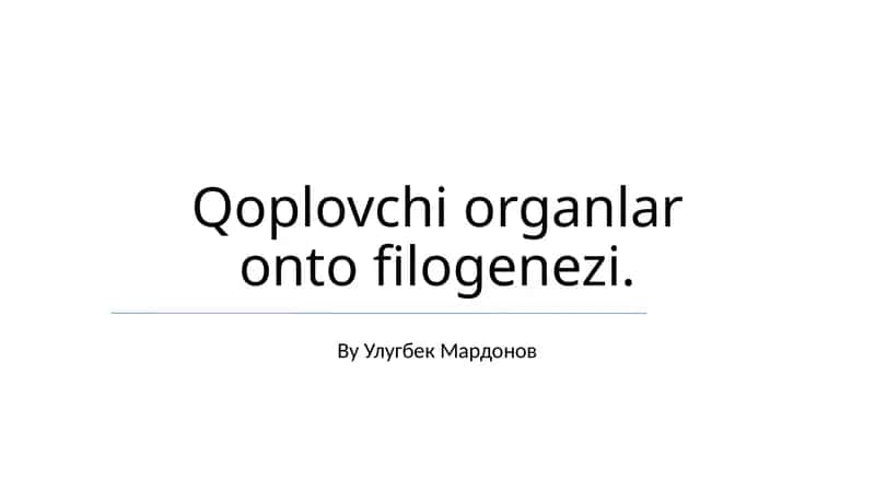 Qoplovchi organlar onto filogenezi 1
