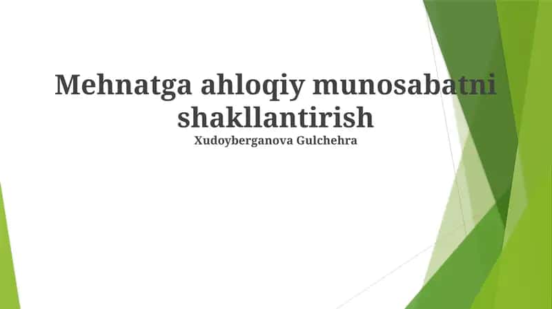 Mehnatga ahloqiy munosabatni shakllantirish 1