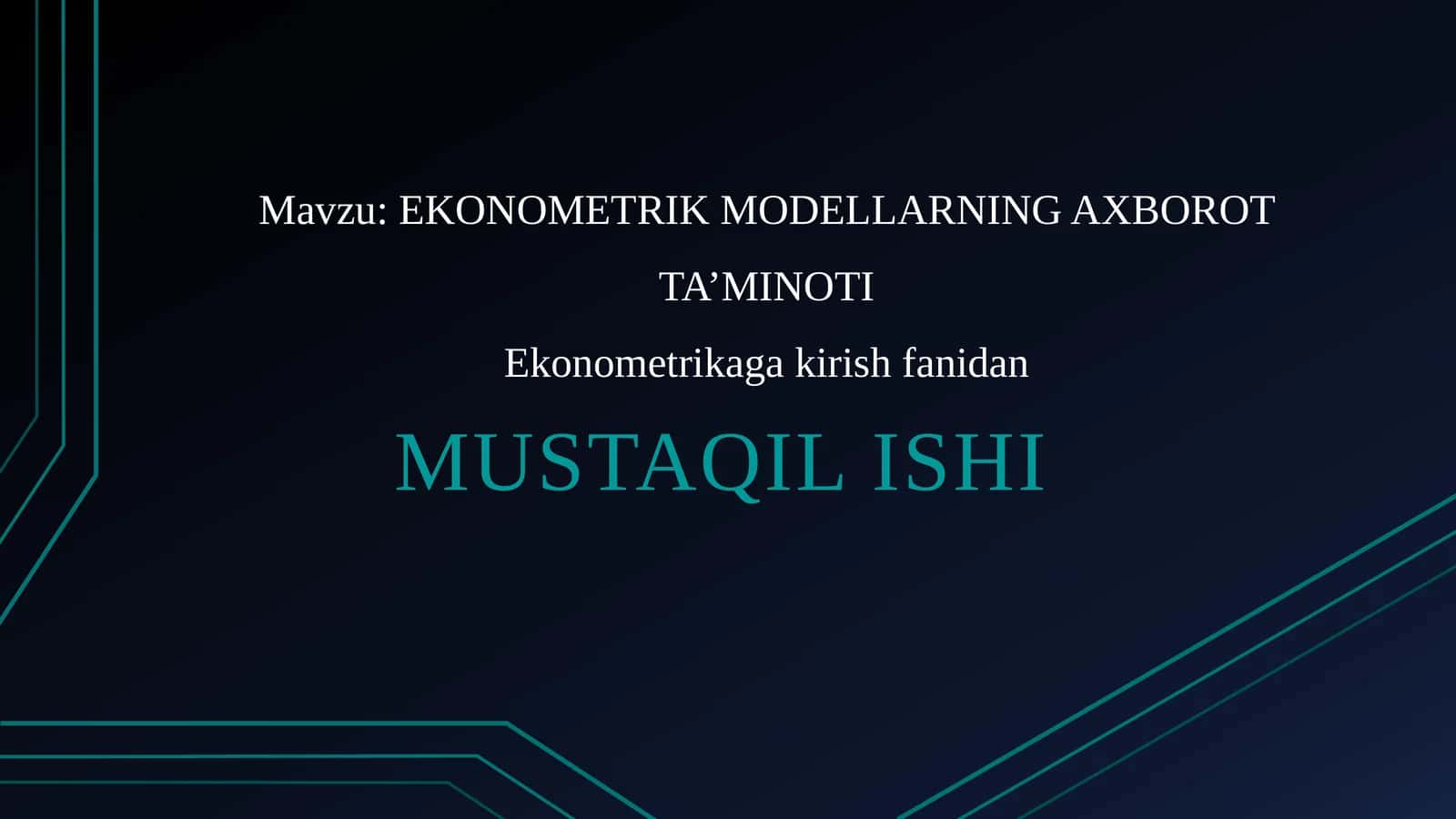 EKONOMETRIK MODELLARNING AXBOROT TA’MINOTI 1