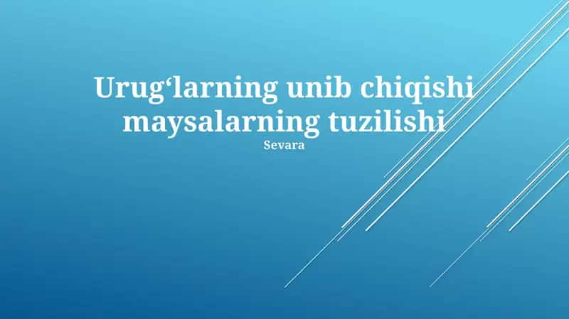 Urugʻlarning unib chiqishi maysalarning tuzilishi 1