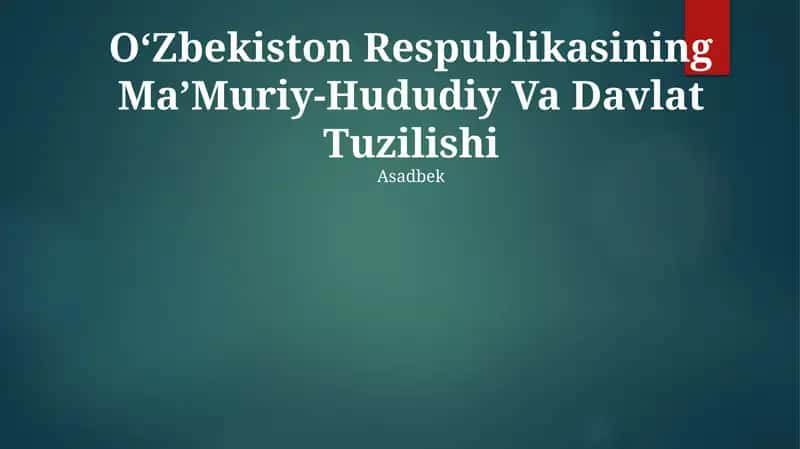 O‘Zbekiston Respublikasining Ma’Muriy-Hududiy Va Davlat Tuzilishi
