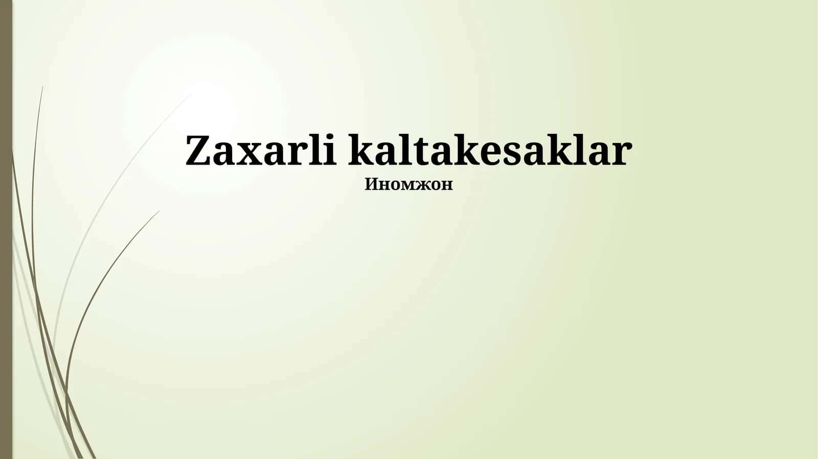 Zaxarli Kaltakesaklar 1