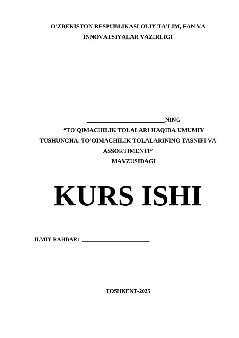 TO'QIMACHILIK TOLALARI HAQIDA UMUMIY TUSHUNCHA. TO'QIMACHILIK TOLALARINING TASNIFI VA ASSORTIMENTI 1