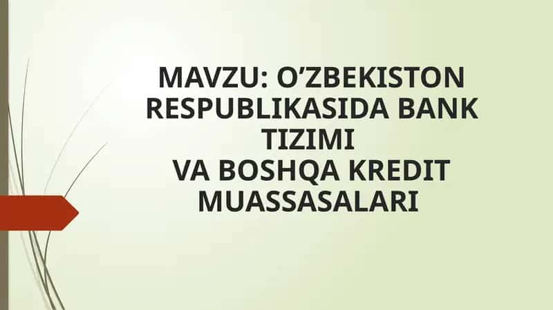 O’ZBEKISTON RESPUBLIKASIDA BANK TIZIMI VA BOSHQA KREDIT MUASSASALARI 1