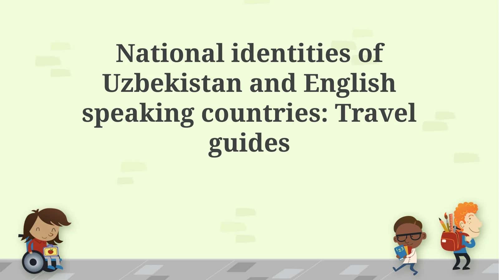 National identities of Uzbekistan and English speaking countries: Travel guides 1