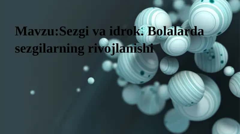 Bolalarda sezgilarning rivojlanishi 1