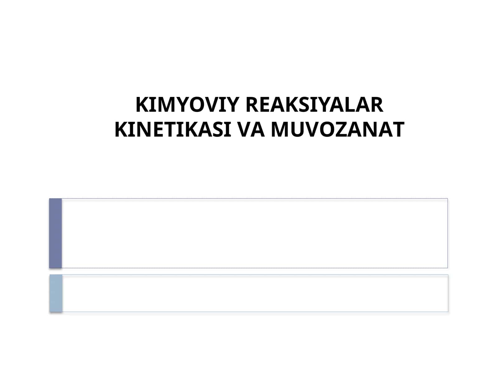 KIMYOVIY RЕАKSIYALАR KINЕTIKАSI VАMUVОZАNАT 1