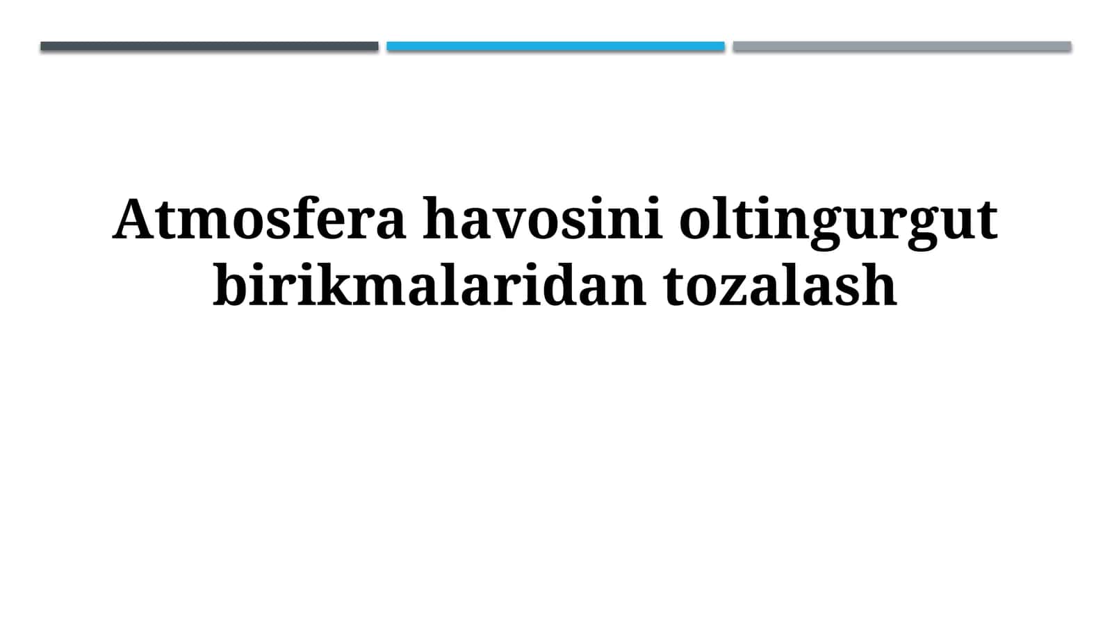 Atmosfera havosini oltingurgutbirikmalaridantozalash 1