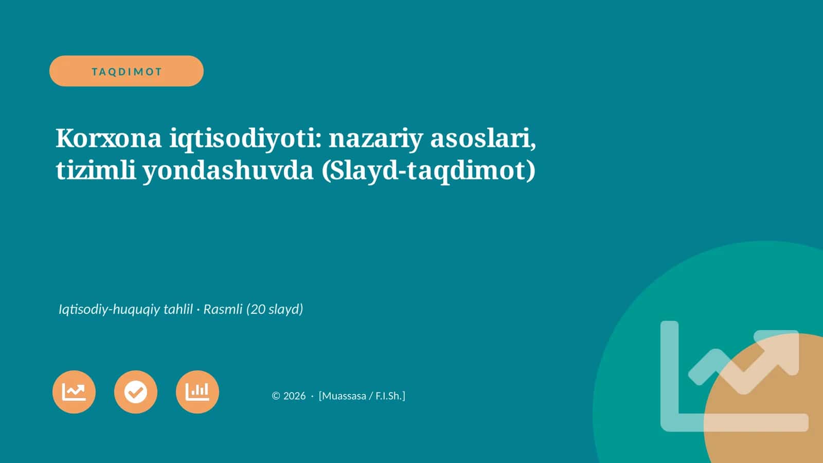Korxona iqtisodiyoti: nazariy asoslari, tizimli yondashuvda (Slayd-taqdimot) 1