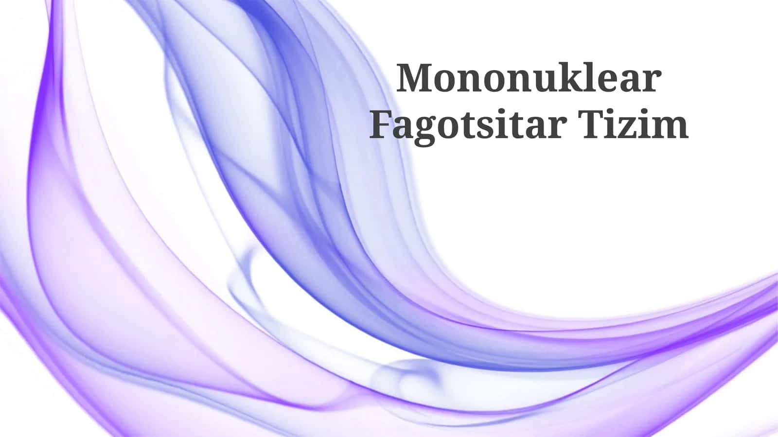 Mononuklear Fagotsitar Tizim 1