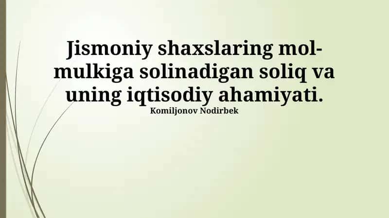 Jismoniy shaxslardan olinadigan mulk solig'ining mohiyati va mexanizmi 1