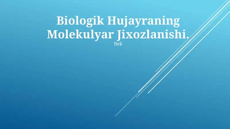 Biologik Hujayraning Molekulyar Jixozlanishi 1