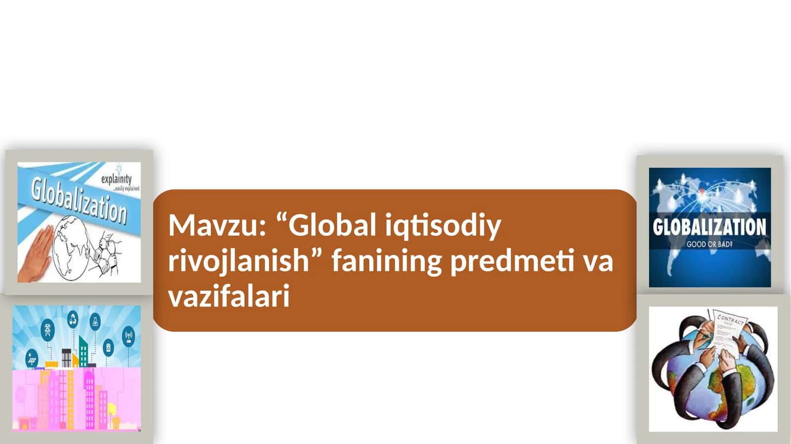 Global iqtisodiy rivojlanish fanining predmeti 1