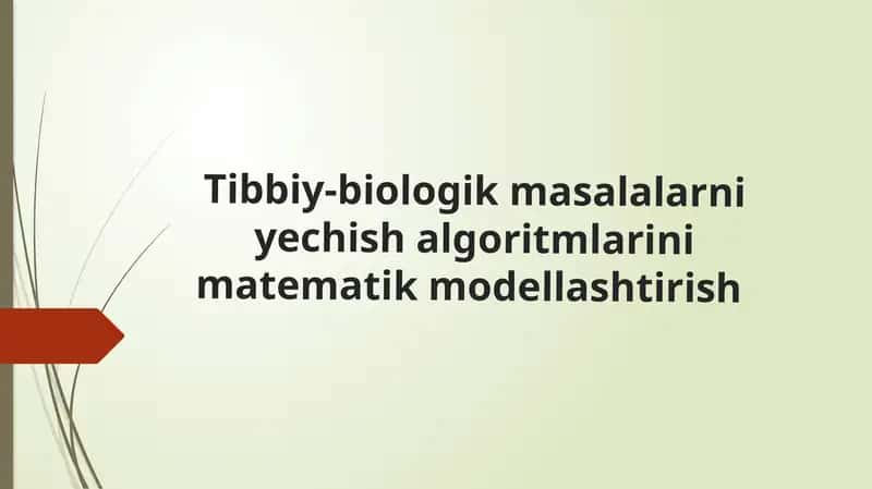 Tibbiy-biologik masalalarni yechish algoritmlarini matematik modellashtirish 1