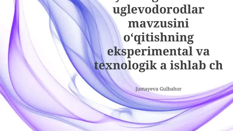 Toʻyinmagan va diyen uglevodorodlar mavzusini oʻqitishning eksperimental va texnologik rivojlanishi 1