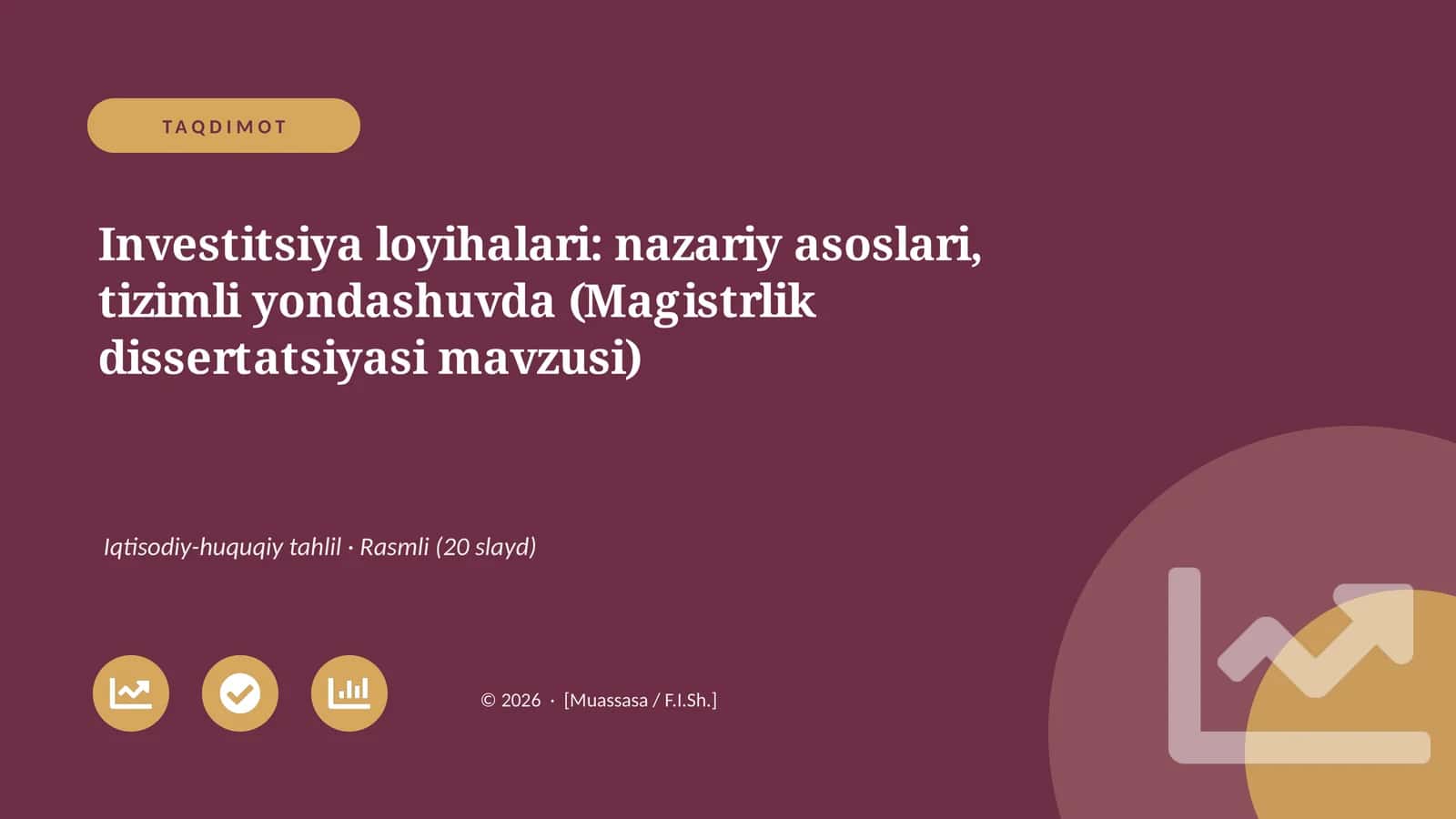 Investitsiya loyihalari: nazariy asoslari, tizimli yondashuvda (Magistrlik dissertatsiyasi mavzusi) 1