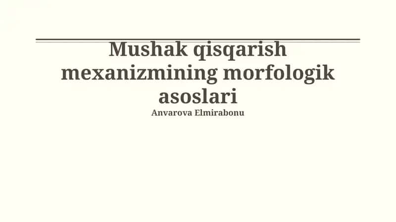 Mushak qisqarish mexanizmining morfologik asoslari 1