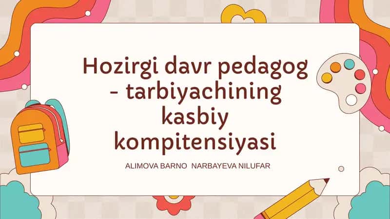Hozirgi davr pedagog tarbiyachining kasbiy kompetentsiyasi 1