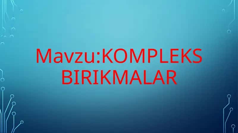 KOMPLEKSBIRIKMALAR 1