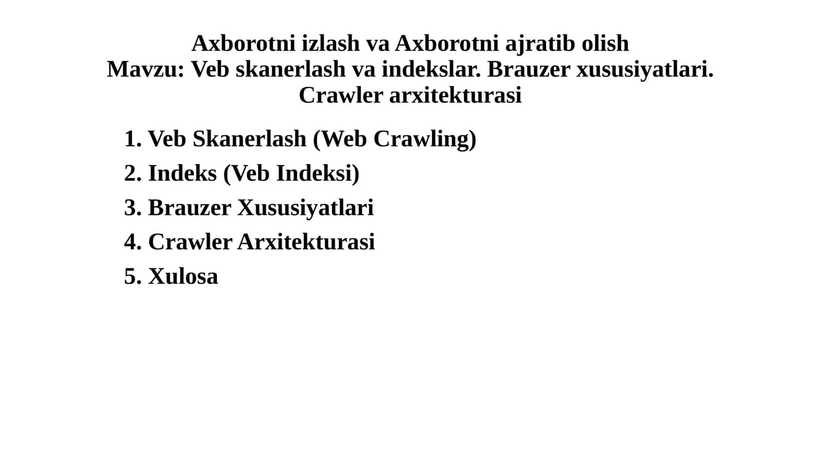 Veb skanerlash va indekslar. Brauzer xususiyatlari. Crawler arxitekturasi 1