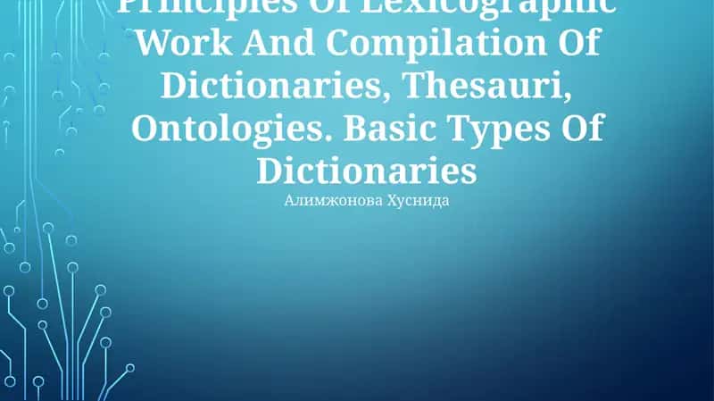 Principles Of Lexicographic Work And Compilation Of Dictionaries 1
