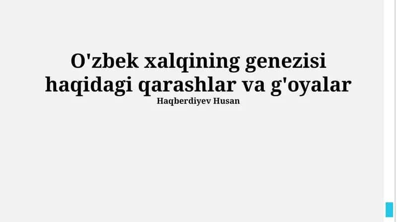 O'zbek xalqining genezisi haqidagi qarashlar va g'oyalar 1