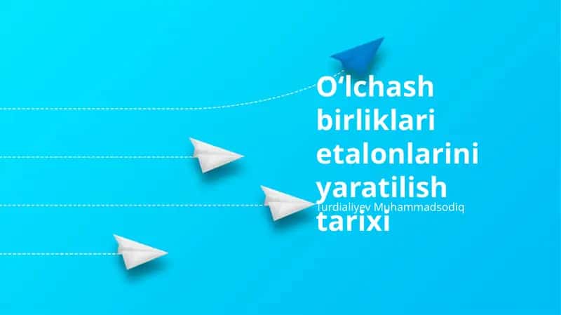 Oʻlchash birliklari etalonlarini yaratilish tarixi 1