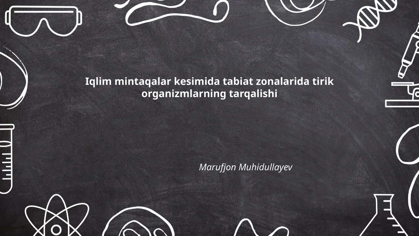 Iqlim mintaqalar kesimida tabiat zonalarida tirik organizmlarning tarqalishi 1