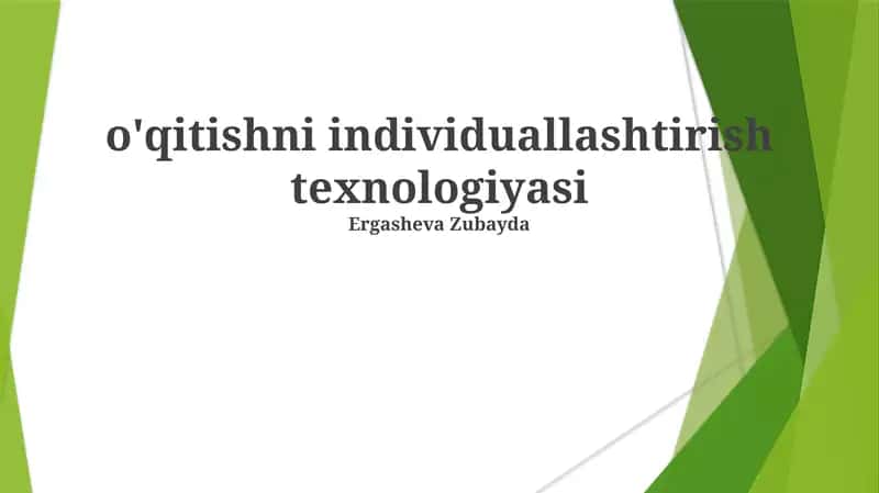 Individualizatsiyalashgan o'qitish texnologiyalari 1