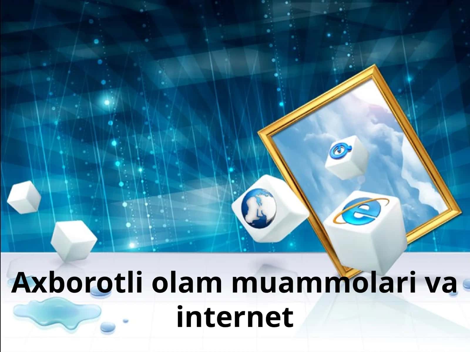 Axborotli olam muammolari va internet 1