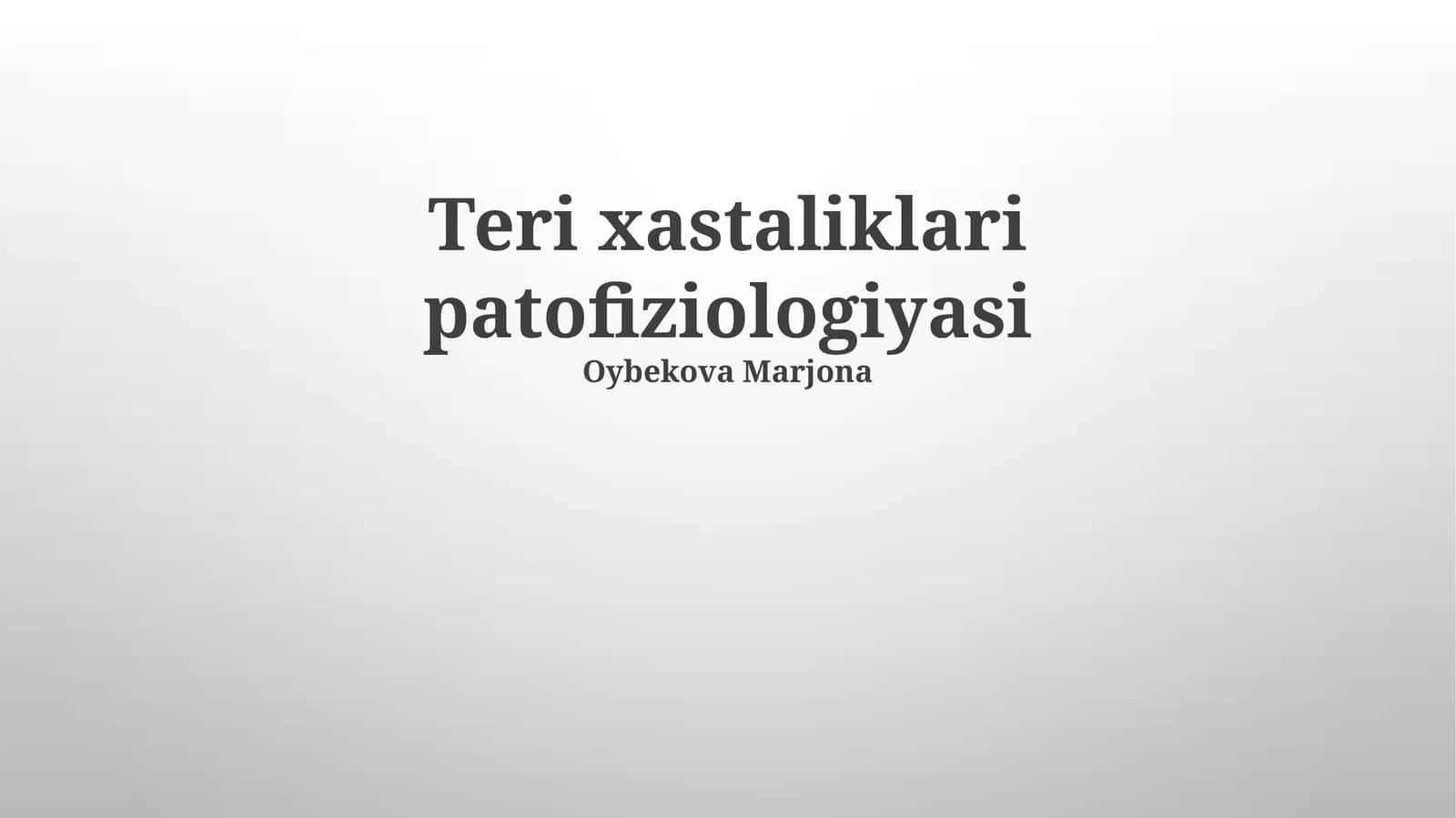 Teri xastaliklari patofiziologiyasi 1
