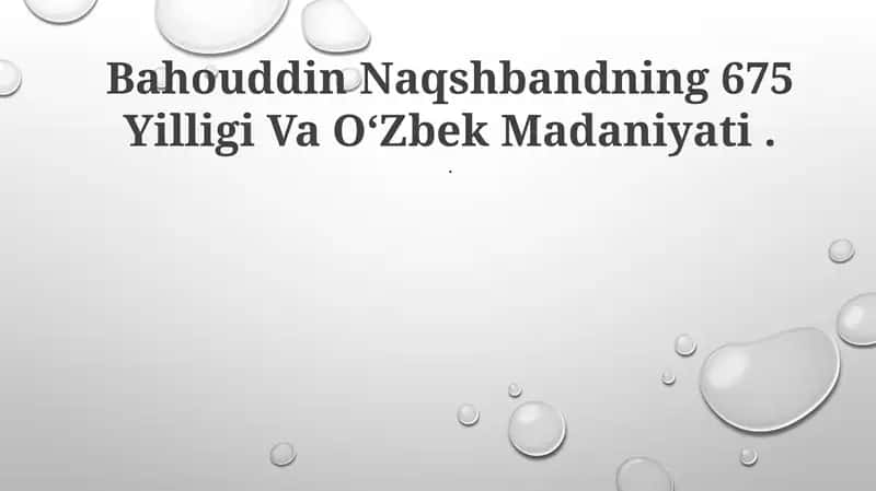 Bahouddin Naqshbandning 675 Yilligi Va OʻZbek Madaniyati 1