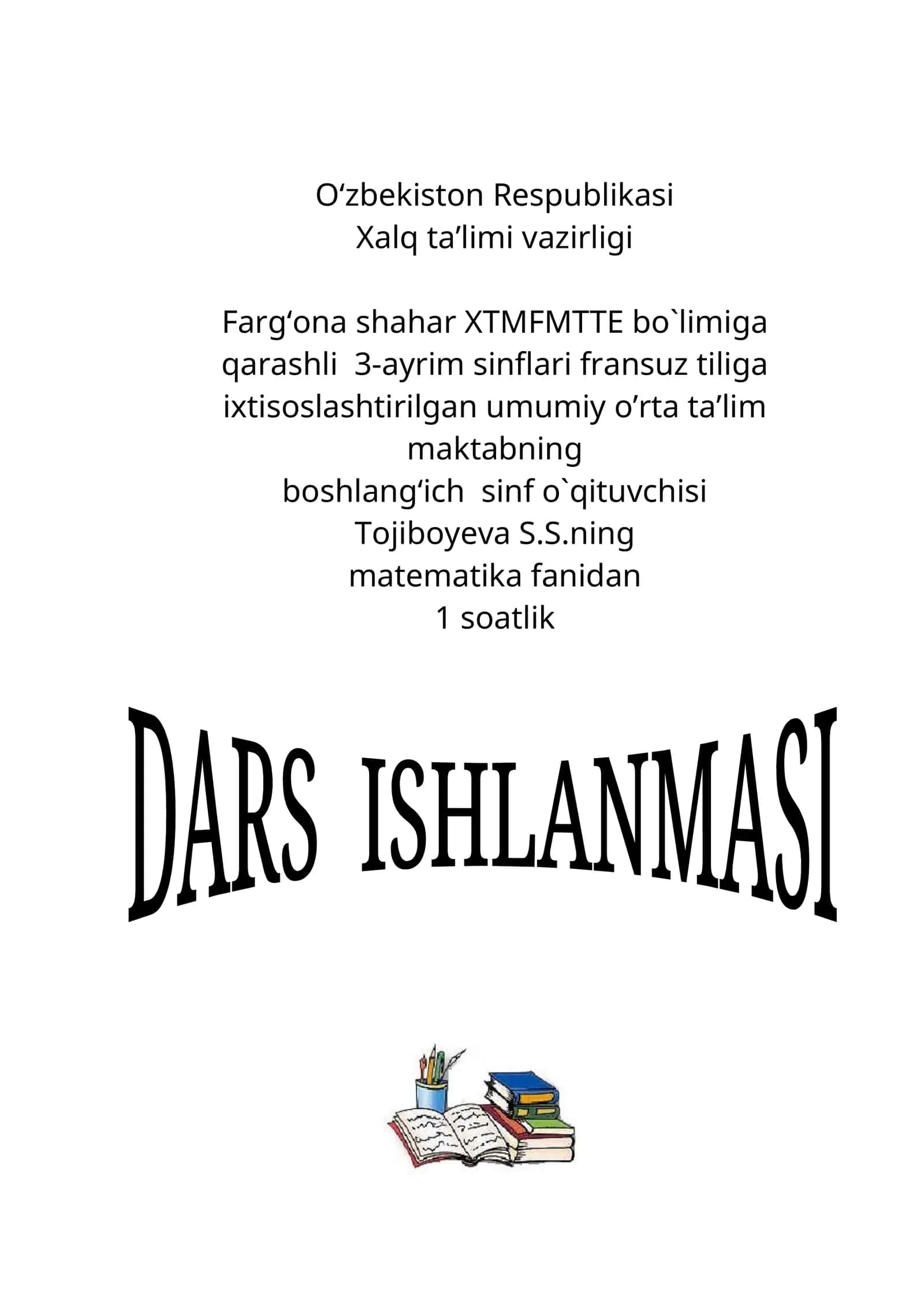 BOSHLANG‘ICH SINFLAR UCHUN DARS ISHLANMASI VA UNING TEXNOLOGIK XARITASI 1