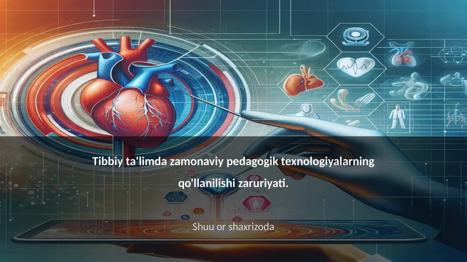 Tibbiy ta'limda zamonaviy pedagogik texnologiyalarning qo'llanilishi zaruriyati 1