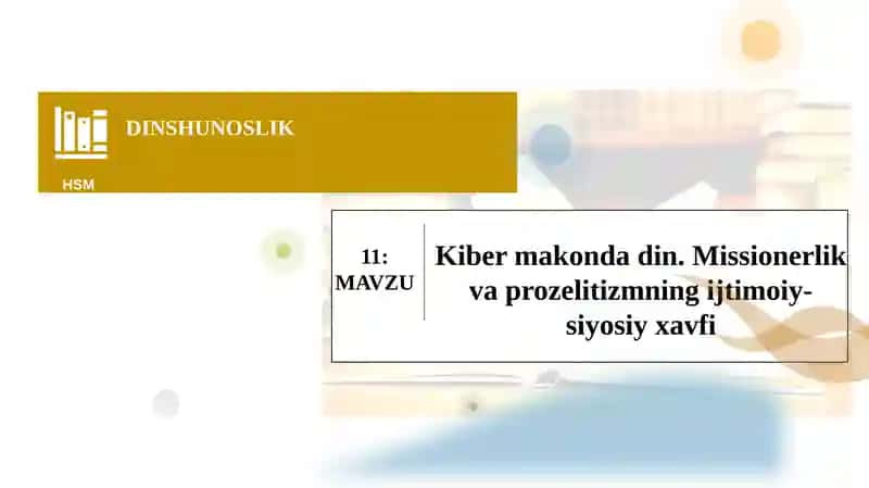 Kiber makonda din. Missionerlik va prozelitizmning ijtimoiy- siyosiy xavfi