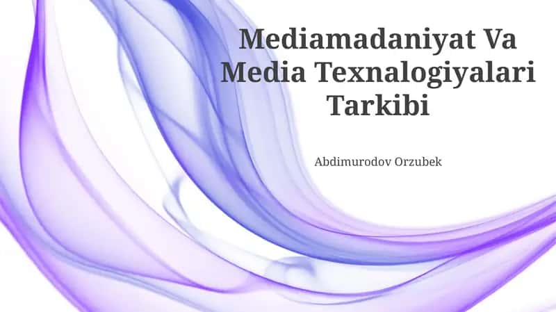 Mediamadaniyat Va Media Texnalogiyalari Tarkibi 1