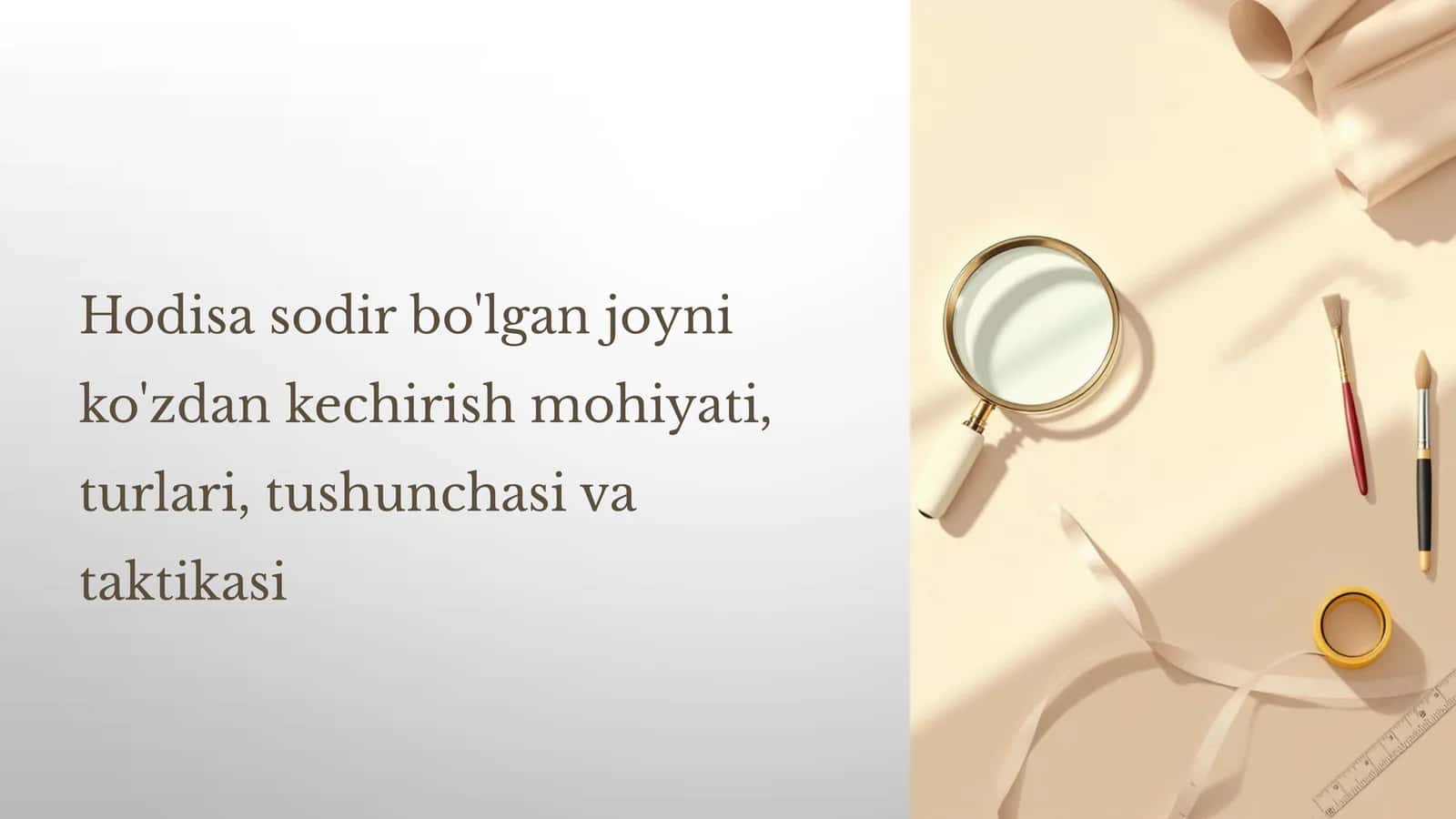 Hodisa sodir bo'lgan joyni ko'zdan kechirish mohiyati, turlari, tushunchasi va taktikasi 1