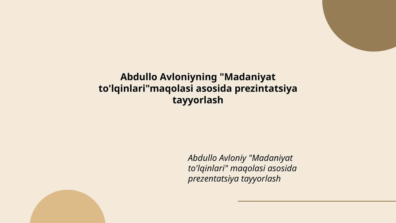 "Madaniyat to'lqinlari" maqolasi asosida prezintatsiya tayyorlash 1