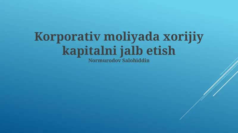 Korporativ moliyada xorijiy kapitalni jalb etish 1
