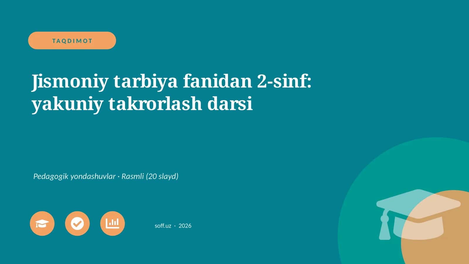 Jismoniy tarbiya fanidan 2-sinf: yakuniy takrorlash darsi 1